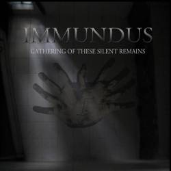 Immundus : Gathering of These Silent Remains